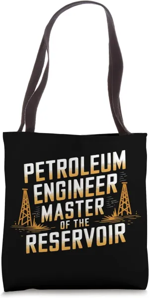 Petroleum Engineer Job Profession Oilfield Engineering Tote Bag