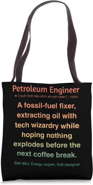 Petroleum Engineer Tote Bag