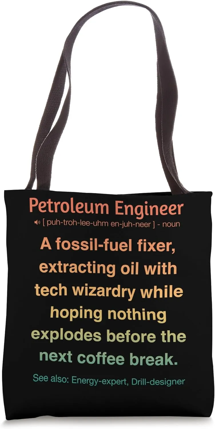 Petroleum Engineer Tote Bag
