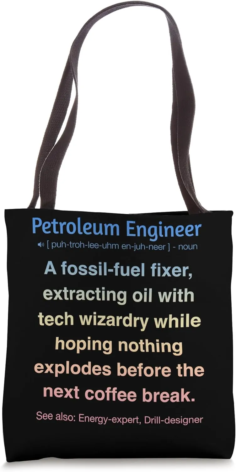 Petroleum Engineer Tote Bag