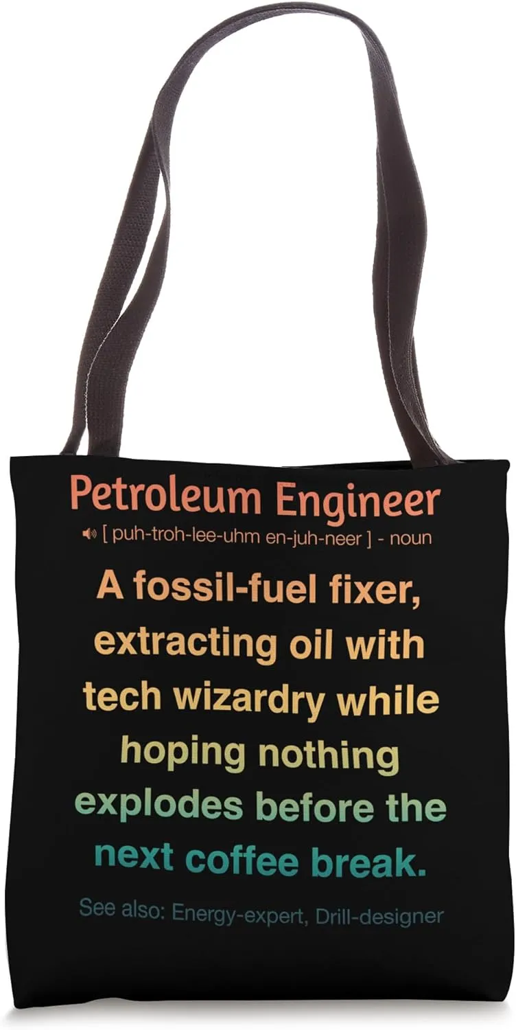 Petroleum Engineer Tote Bag