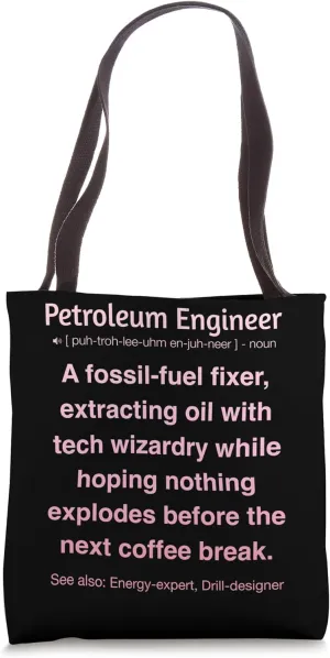 Petroleum Engineer Tote Bag