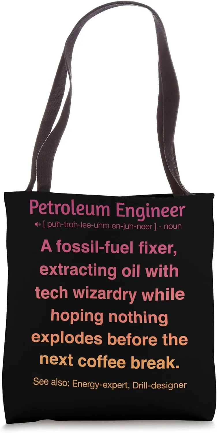 Petroleum Engineer Tote Bag