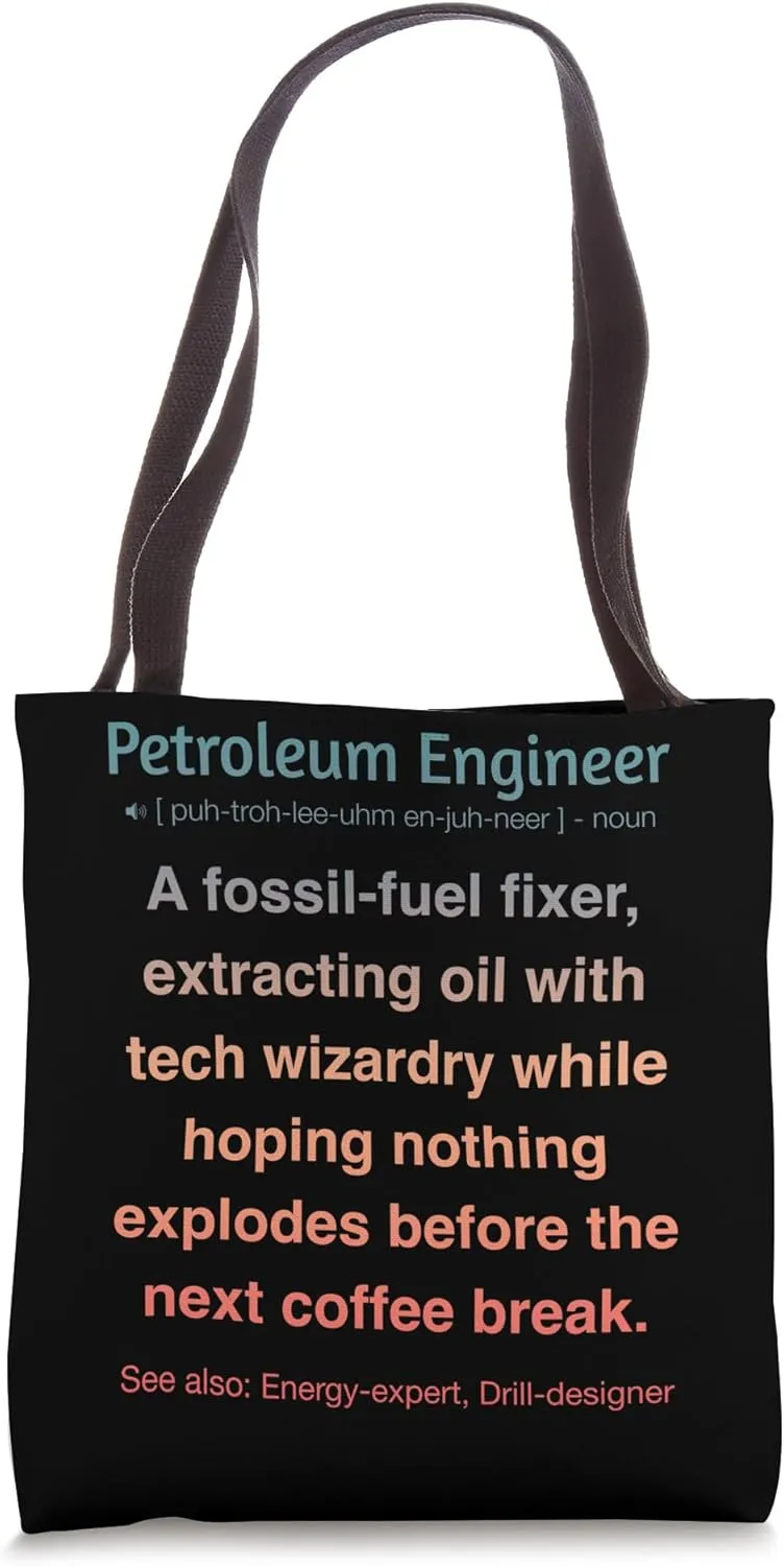 Petroleum Engineer Tote Bag