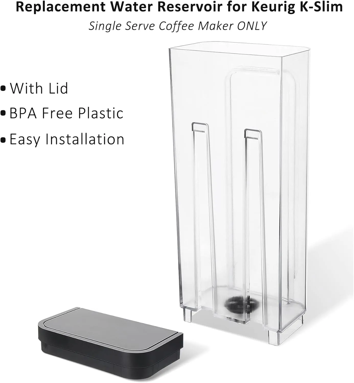 Replacement Water Reservoir Compatible with Keurig K-Slim Single Serve Coffee Maker (Black)
