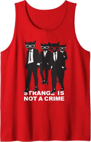 Strange Is Not A Crime Tank Top
