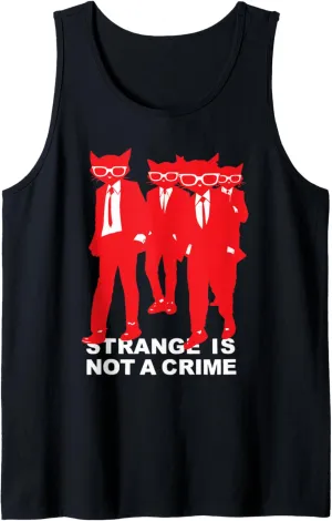 Strange Is Not A Crime Tank Top